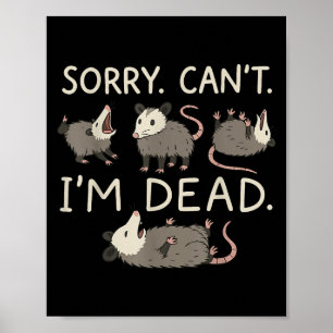Sorry Can't I'm Dead  Poster