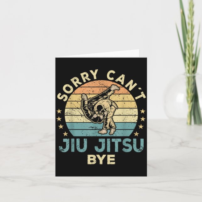 Sorry Cant Jiu Jitsu Bye Funny BJJ Card (Front)