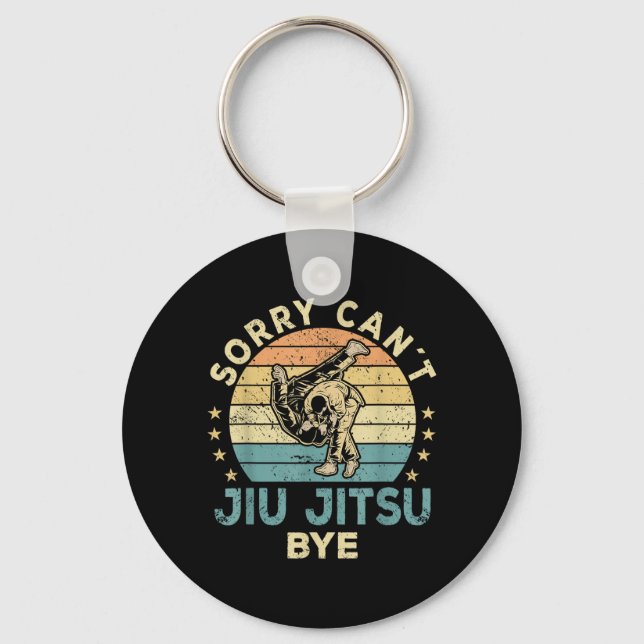 Sorry Cant Jiu Jitsu Bye Funny BJJ Keychain (Front)