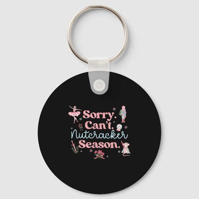 Sorry Can't Nutcracker Season Pajama Holiday Merry Keychain (Front)