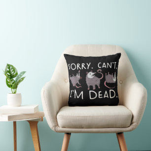Sorry Can't Possum Dead Funny Opossum Fake Death T Throw Pillow