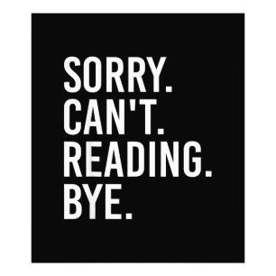 Sorry Can't Reading Bye Funny Book Lovers Photo Print