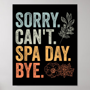 Sorry Can't Retro Spa Day Appreciation For A Girls Poster