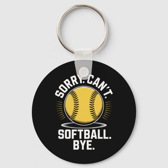 Sorry Can't Softll Bye Funny Softll Player _1  Keychain (Front)