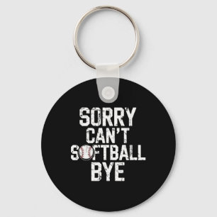 Sorry Can't Softll Bye Softll Player Girls Keychain