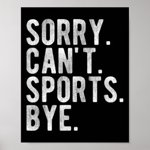 Sorry Can't Srts Bye Poster