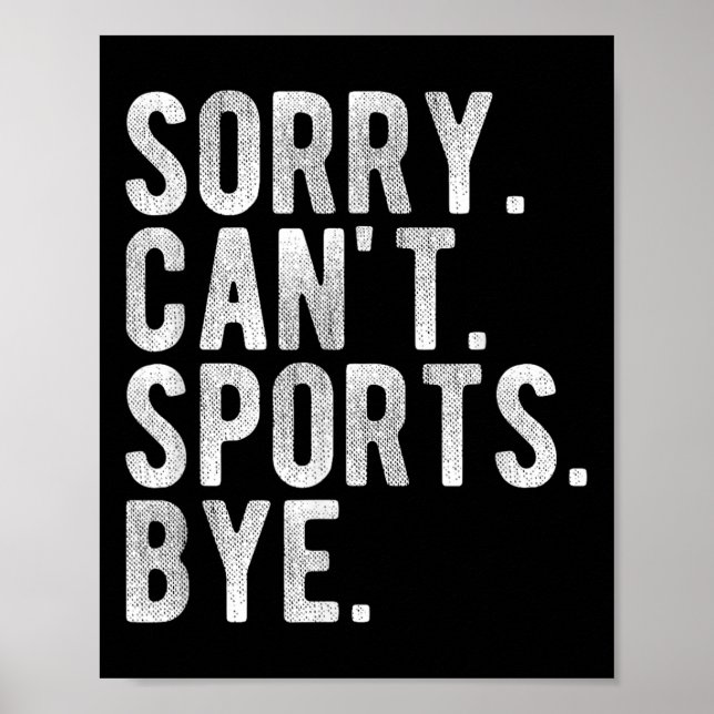 Sorry Can't Srts Bye  Poster (Front)