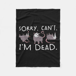 Sorry Can't Ssum Dead Funny Ossum Fake Death Trash Fleece Blanket