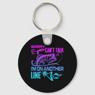 Sorry Can't Talk I'm On Another Line Funny Fishing Keychain