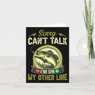 Sorry Can't Talk I'm On My Other Line  Card