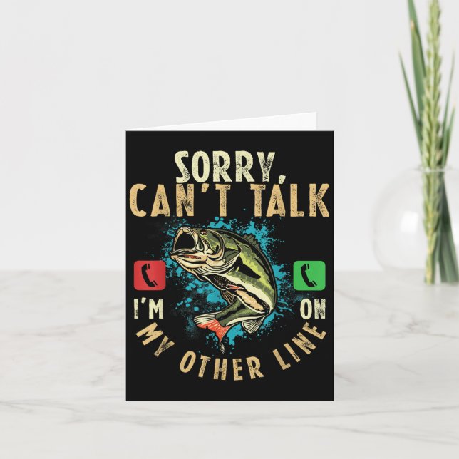 Sorry Can't Talk I'm On My Other Line Funny Fisher Card (Front)