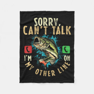Sorry Can't Talk I'm On My Other Line Funny Fisher Fleece Blanket