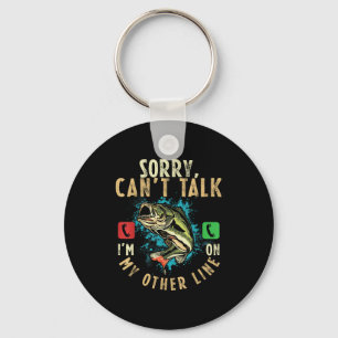 Sorry Can&#x27;t Talk I&#x27;m On My Other Line Funny Fisher Keychain