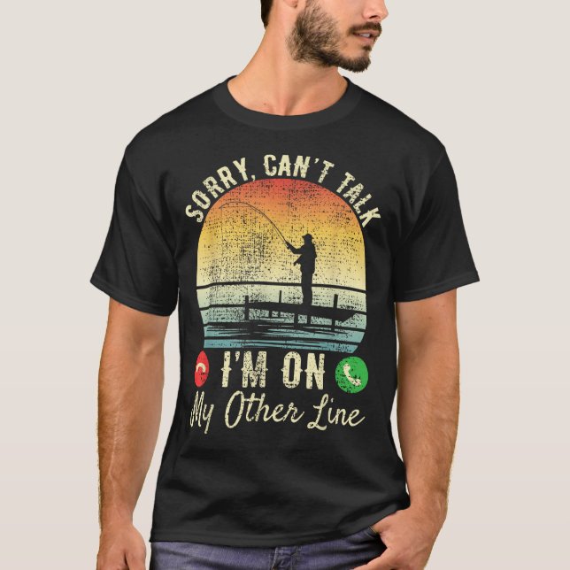 Sorry Can't Talk I'm On My Other Line Reel Cool Fi T-Shirt (Front)
