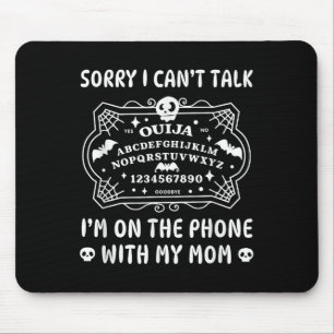 Sorry Can't Talk On The Phone With My Mom Funny Bo Mouse Pad