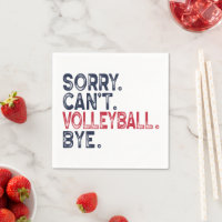 Sorry Can't Volleyball Bye Funny