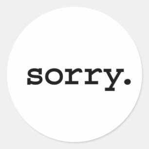 sorry. classic round sticker
