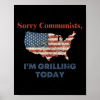 Sorry Communists I'm Grilling Today Bbq 