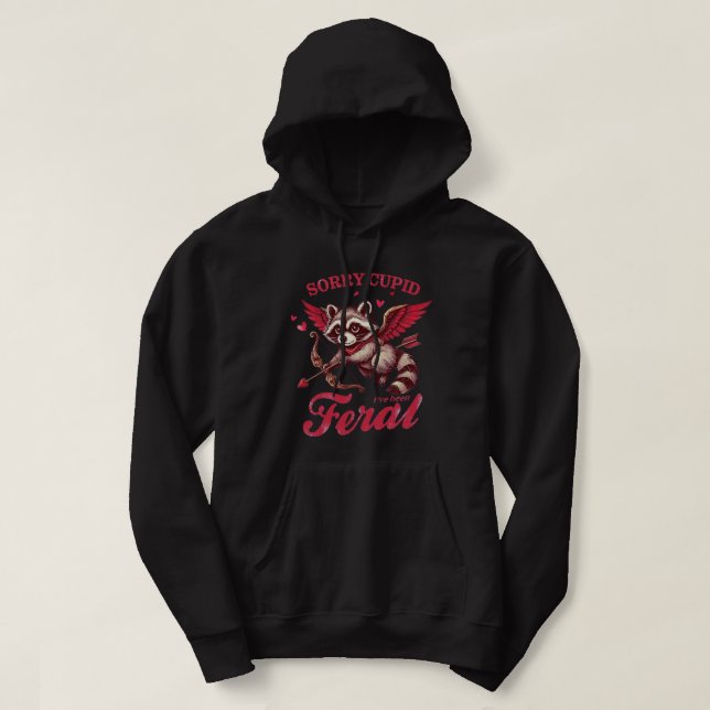sorry cupid i have been feral hoodie (Design Front)