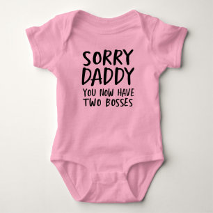 Sorry Daddy, You Now Have Two Bosses Baby Bodysuit