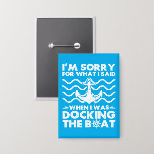 Sorry Dock the Boat Funny Boat Captain Sailing