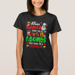 Sorry For All The F Bombs I'm A Farmer Xmas Santa T-Shirt