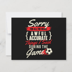 Sorry For All The Mean Things - Soccer Lover Socce Holiday Card