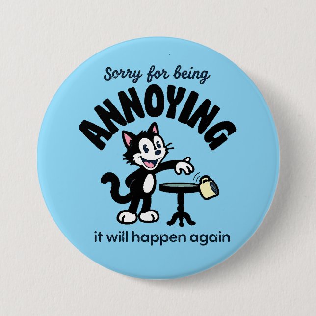 sorry for being annoying... 3 inch round button (Front)
