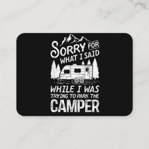 Sorry for What I Said Funny Camping Driver Parking Business Card