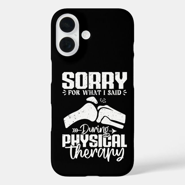 Sorry For What I Said Physical Therapy Recovery Case-Mate iPhone Case (Back)