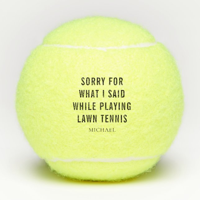 Sorry For What I Said Sports Player Personalized Tennis Balls (Front)