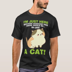 sorry for what I said when I saw a cat cats T-Shirt