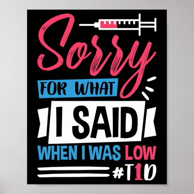 Sorry For What I Said When I Was Low T1d  Poster (Front)
