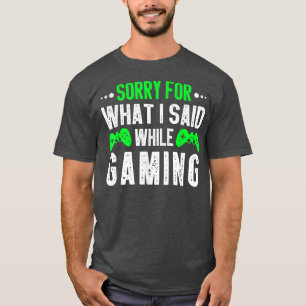 Sorry For What I Said While Gaming Vintage Funny V T-Shirt
