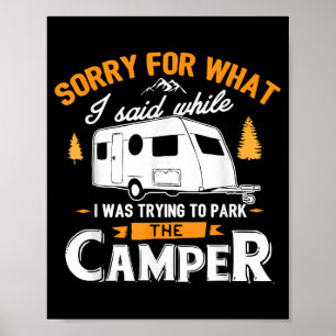 Sorry for what I said while I was Parking the Camp Poster