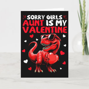 Sorry Girls Aunt Is My Valentine Dinosaur Holding  Card