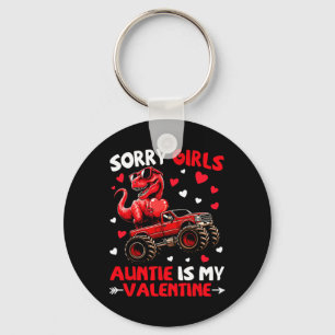 Sorry Girls Auntie Is My Valentine Dinosaur Monste Keychain