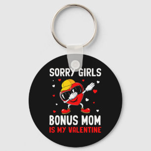 Sorry Girls Bonus Mom Is My Valentine Heart Dab Cu Keychain