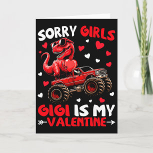 Sorry Girls Gigi Is My Valentine Dinosaur Monster Card