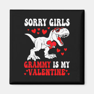 Sorry Girls Grammy Is My Valentine Dinosaur Holdin Magnet