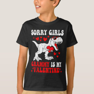 Sorry Girls Grammy Is My Valentine Dinosaur Holdin T-Shirt