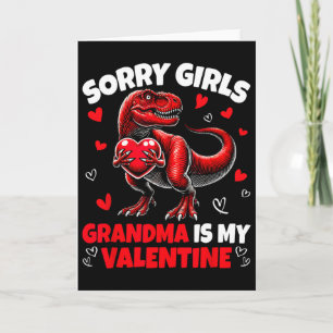 Sorry Girls Grandma Is My Valentine Dinosaur Holdi Card