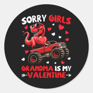 Sorry Girls Grandma Is My Valentine Dinosaur Monst Classic Round Sticker