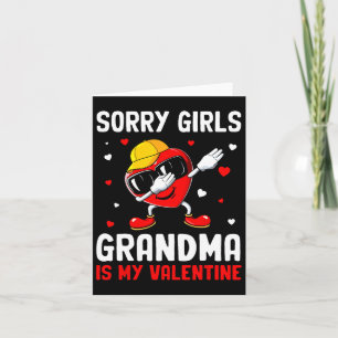 Sorry Girls Grandma Is My Valentine Heart Dab Cute Card