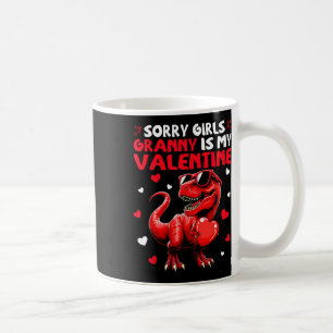 Sorry Girls Granny Is My Valentine Dinosaur Holdin Coffee Mug