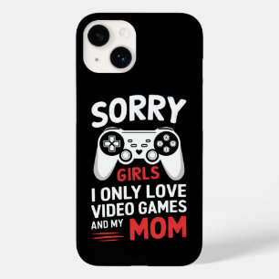 Sorry Girls I Only Love Video Games And My Mom Case-Mate iPhone 14 Case