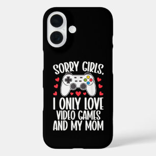Sorry Girls I Only Love Video Games and My Mom iPhone 16 Case