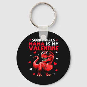 Sorry Girls Mama Is My Valentine Dinosaur Holding  Keychain