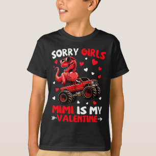 Sorry Girls Mimi Is My Valentine Dinosaur Monster T-Shirt