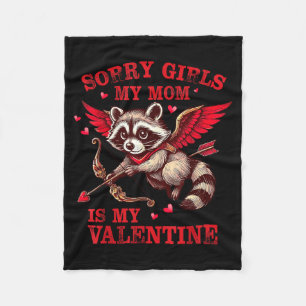Sorry Girls Mom Is My Valentine Boys Funny Valenti Fleece Blanket